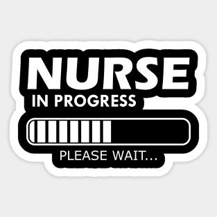 Nurse Student - Nurse In Progress Please Wait Sticker